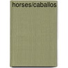 Horses/Caballos door JoAnn Early Macken