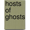 Hosts Of Ghosts door Simone Brightstein