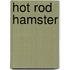 Hot Rod Hamster
