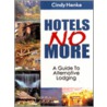 Hotels No More! door Cindy Henke-Sarmento