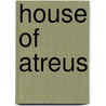 House Of Atreus door Edmund Doidge Anderson Morshead