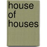 House Of Houses door Pat Mora