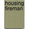 Housing Fireman door Onbekend