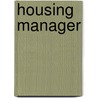 Housing Manager by Jack Rudman