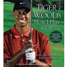 How I Play Golf door Tiger Woods