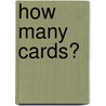 How Many Cards? door Isabel Ostrander