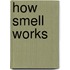 How Smell Works