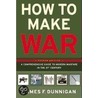 How to Make War door James F. Dunningan