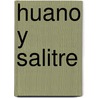 Huano y Salitre by Unknown