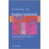 Hughes Syndrome by M.A. Khamashta