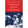 Componisten op bezoek in Nederland by J. Van Der Zanden