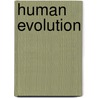 Human Evolution door Tracey Greenwood