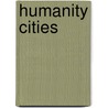 Humanity Cities by Kim Murray