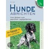 Hunde abrichten by Alois Lagler