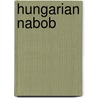 Hungarian Nabob door Mr Jkai
