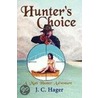 Hunter's Choice door John C. Hager
