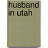 Husband in Utah