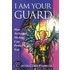 I Am Your Guard