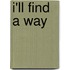 I'Ll Find A Way