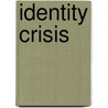 Identity Crisis by Stephen Frosh