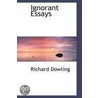 Ignorant Essays door Richard Dowling