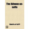 Ikhwan-Us-Suffa by Ikhwn Al-[Af