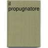 Il Propugnatore door Commissione Per I. Testi Di Lingua