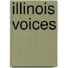 Illinois Voices door Kevin Stein