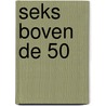 Seks boven de 50 by H. Kavet