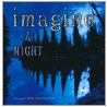 Imagine a Night door Sarah L. Thomson