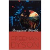 Imagined Worlds door Freeman J. Dyson