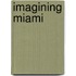 Imagining Miami