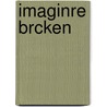 Imaginre Brcken by Jakob Wassermann