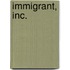 Immigrant, Inc.
