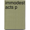 Immodest Acts P by Judith C. Brown