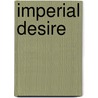 Imperial Desire by Gil R. Eyal