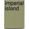 Imperial Island by Paul Kleber Monod
