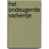Het ondeugende varkentje