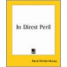 In Direst Peril by David Christie Murray