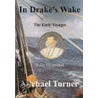 In Drake's Wake door Michael Turner