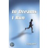 In Dreams I Run door Greg Leis