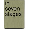 In Seven Stages door Elizabeth Bisland