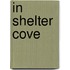In Shelter Cove