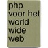 PHP voor het World Wide Web
