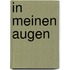 In meinen Augen