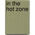 In the Hot Zone