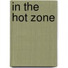 In the Hot Zone door Kevin Sites