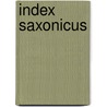 Index Saxonicus door Walter Gray De Birch