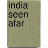 India Seen Afar door Kathleen Raine