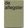 De aflegster